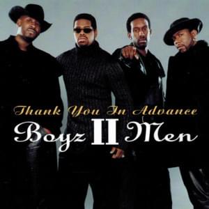 Thank You In Advance - Boyz II Men