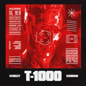 T-1000 - 94Brizzy (Ft. XZARKHAN)