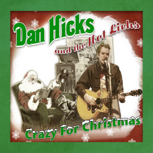 Here Comes Santa Claus - Dan Hicks & The Hot Licks