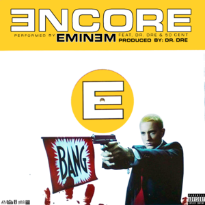 Encore / Curtains Down - Eminem (Ft. 50 Cent & Dr. Dre)