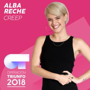 Creep - Operación Triunfo 2018 (Ft. Alba Reche)