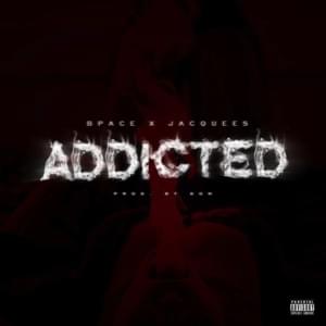 Addicted - BPace (Ft. Jacquees)