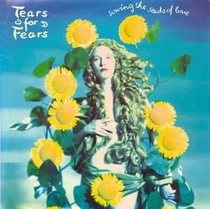 Sowing the Seeds of Love (7" Version) - Tears for Fears