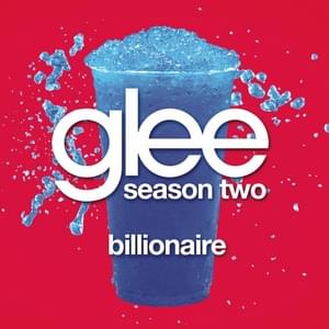 Billionaire - Glee Cast