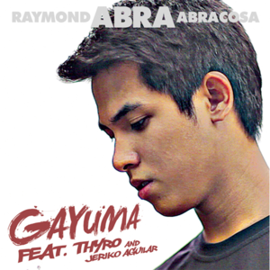 Gayuma - Abra (PHL) (Ft. Jeriko Aguilar & Thyro Alfaro)