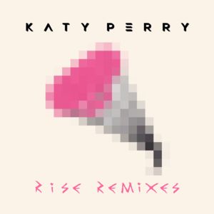 Rise (Purity Ring Remix) - Katy Perry