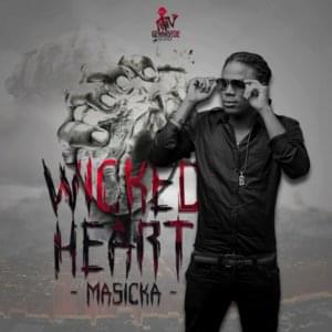 Wicked Heart - Masicka