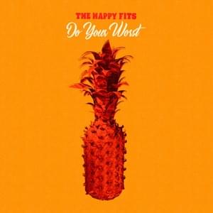 Do Your Worst - The Happy Fits