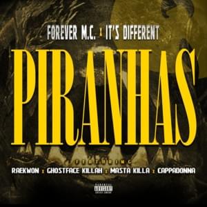 Piranhas - Forever M.C. & it's different (Ft. Wu-Tang Clan)