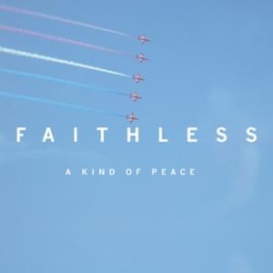 A Kind Of Peace - Faithless