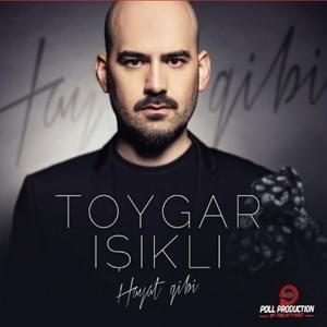 Hayat Gibi - Toygar Işıklı