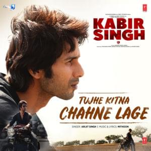 Tujhe Kitna Chahne Lage (From ”Kabir Singh”) - Arijit Singh