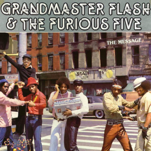 The Adventures of Grandmaster Flash on the Wheels of Steel - Grandmaster Flash & The Furious Five