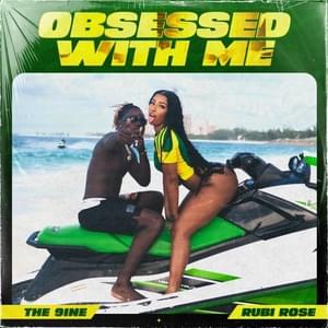 Obsessed With Me - The 9ine & Rubi Rose