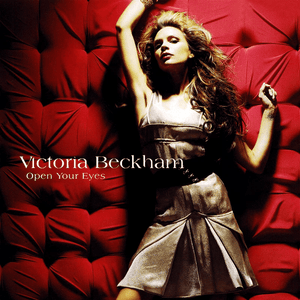 Open Your Eyes - Victoria Beckham