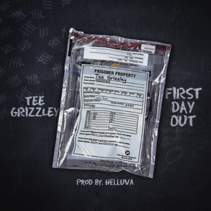 First Day Out - Tee Grizzley