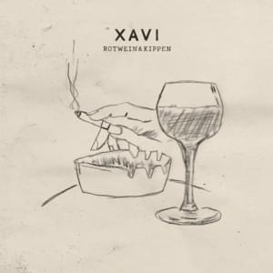 Rotwein & Kippen - Xavi (DEU)