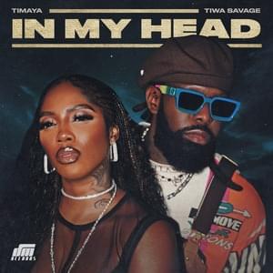 IN MY HEAD - Timaya (Ft. Tiwa Savage)