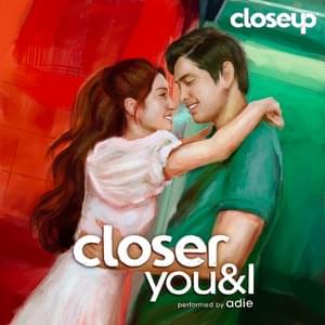 Closer You And I - Adie