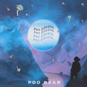 Yes Please - Poo Bear