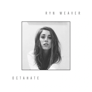 OctaHate - Ryn Weaver