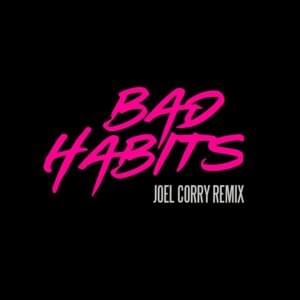 Bad Habits (Joel Corry Remix) - Ed Sheeran