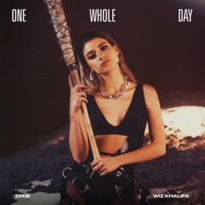 One Whole Day - Dixie (Ft. Wiz Khalifa)