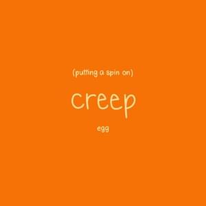 Putting a spin on creep - Egg (mylifeisayolk)