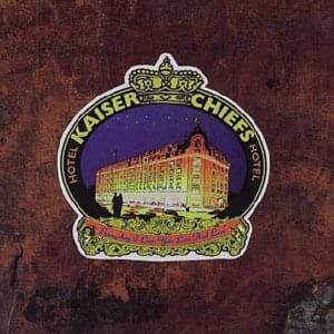 Everyday I Love You Less and Less - Kaiser Chiefs