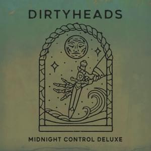 Get You By - Dirty Heads