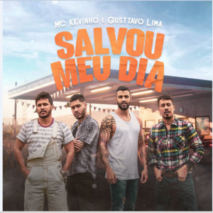 Salvou Meu Dia - Kevinho (Ft. Gusttavo Lima)