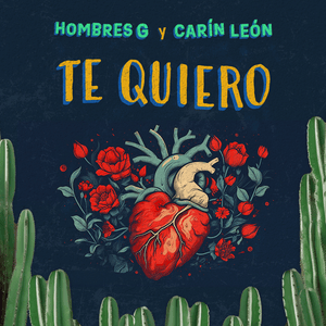 Te quiero - Hombres G & Carin Leon