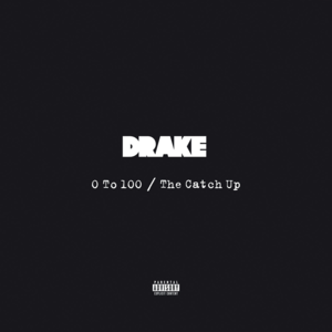 0 to 100 / The Catch Up - Drake