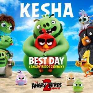 Best Day (Angry Birds 2 Remix) - Kesha