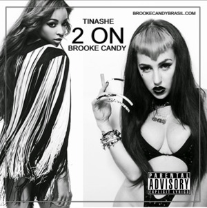 2 On (Remix) - Brooke Candy (Ft. Tinashe)