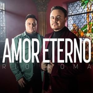 Amor Eterno - Río Roma