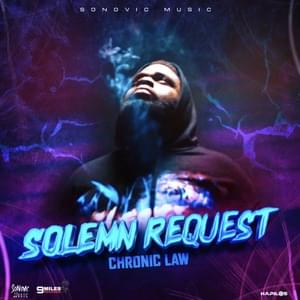 Solemn Request - Chronic Law