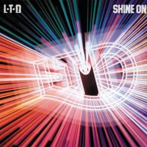 Shine On - L.T.D. (Ft. Jeffrey Osborne)