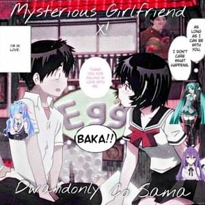 Mysterious Girlfriend X. (Feat. Co Sama) - Dwandonly (Ft. Co-Sama)