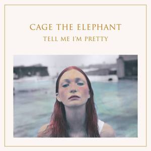 Mess Around - Cage The Elephant