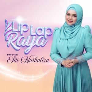 Lip Lap Raya - Dato’ Sri Siti Nurhaliza