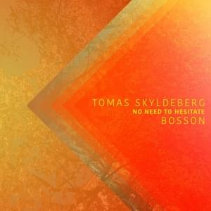 No Need To Hesitate (Duet Version) - Tomas Skyldeberg (Ft. Bosson)