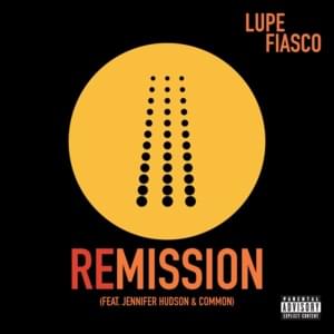 Remission - Lupe Fiasco (Ft. Common & Jennifer Hudson)