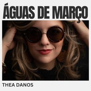 Águas de Março - Thea Danos