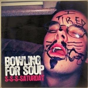 S-S-S-Saturday - Bowling for Soup