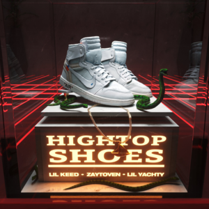 Hightop Shoes - Zaytoven, Lil Yachty & Lil Keed