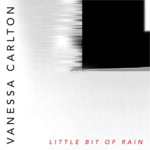 Little Bit of Rain - Vanessa Carlton