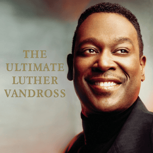 Got You Home - Luther Vandross