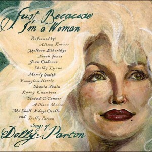 Just Because I’m a Woman (2003) - Dolly Parton