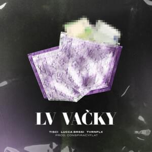 LV vačky - Tisci (Ft. ​guapanova & Luca Brassi10x)